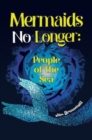 Image for Mermaids No Longer: People of the Sea
