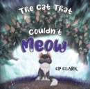 Image for The Cat That Couldn&#39;t Meow
