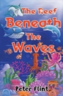 Image for The Reef Beneath The Waves