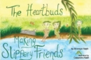 Image for The Heartbuds Making Slippery Friends