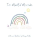 Image for Ten Mindful Moments