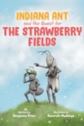 Image for Indiana Ant and the Quest for the Strawberry Fields