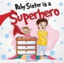 Image for Baby Sister is a Superhero