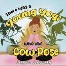 Image for There was a Young Yogi who did Cow Pose