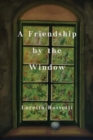 Image for A Friendship by the Window