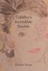 Image for Tabitha&#39;s Incredible Bauble