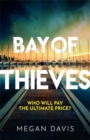 Image for Bay of Thieves : Immerse yourself in the sun-soaked financial thriller of the summer