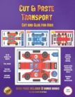 Image for Cut and Glue for Kids (Cut and Paste Transport) : 20 full-color cut and paste kindergarten 3D activity sheets designed to develop visuo-perceptual skills in preschool children.