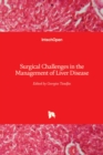 Image for Surgical Challenges in the Management of Liver Disease