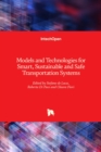 Image for Models and Technologies for Smart, Sustainable and Safe Transportation Systems