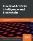 Image for Hands-on artificial intelligence for blockchain  : converging blockchain and AI to build smart applications for new economies