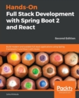 Image for Hands-On Full Stack Development with Spring Boot 2 and React : Build modern and scalable full stack applications using Spring Framework 5 and React with Hooks, 2nd Edition