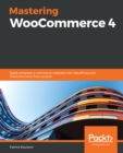 Image for Mastering WooCommerce: Build a Complete eCommerce Websites With WordPress and WooCommerce from Scratch