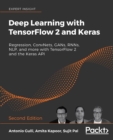 Image for Deep Learning with TensorFlow 2 and Keras: Regression, ConvNets, GANs, RNNs, NLP, and more with TensorFlow 2 and the Keras API, 2nd Edition
