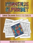 Image for Large Coloring Books for Adults (Nonsense Alphabet) : This book has 36 coloring sheets that can be used to color in, frame, and/or meditate over: This book can be photocopied, printed and downloaded a