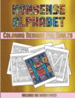 Image for Coloring Designs for Adults (Nonsense Alphabet) : This book has 36 coloring sheets that can be used to color in, frame, and/or meditate over: This book can be photocopied, printed and downloaded as a 