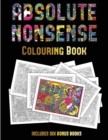 Image for Colouring Book (Absolute Nonsense) : This book has 36 coloring sheets that can be used to color in, frame, and/or meditate over: This book can be photocopied, printed and downloaded as a PDF