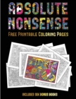 Image for Free Printable Coloring Pages (Absolute Nonsense) : This book has 36 coloring sheets that can be used to color in, frame, and/or meditate over: This book can be photocopied, printed and downloaded as 