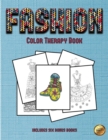 Image for Color Therapy Book (Fashion) : This book has 36 coloring sheets that can be used to color in, frame, and/or meditate over: This book can be photocopied, printed and downloaded as a PDF