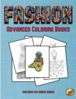 Image for Advanced Coloring Books (Fashion) : This book has 36 coloring sheets that can be used to color in, frame, and/or meditate over: This book can be photocopied, printed and downloaded as a PDF