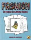 Image for Detailed Coloring Books (Fashion) : This book has 36 coloring sheets that can be used to color in, frame, and/or meditate over: This book can be photocopied, printed and downloaded as a PDF