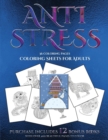 Image for Coloring Sheets for Adults (Anti Stress) : This book has 36 coloring sheets that can be used to color in, frame, and/or meditate over: This book can be photocopied, printed and downloaded as a PDF