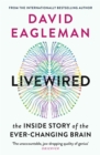 Image for Livewired: The Inside Story of the Ever-Changing Brain