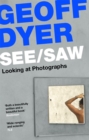 Image for See/saw: looking at photographs
