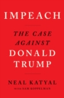 Image for Impeach  : the case against Donald Trump