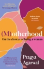 Image for (M)otherhood  : on the choices of being a woman