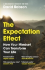 Image for The expectation effect  : how your mindset can transform your life