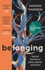 Image for Belonging: Natural Histories of Place, Identity and Home