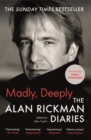 Image for Madly, deeply  : the Alan Rickman diaries