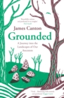 Image for Grounded: a journey into the landscapes of our ancestors