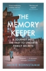 Image for The memory keeper  : a journey into the past to unearth family secrets