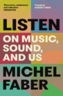 Image for Listen  : on music, sound and us
