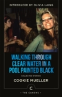 Image for Walking Through Clear Water in a Pool Painted Black: Collected Stories