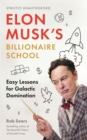Image for Elon Musk&#39;s billionaire school  : easy lessons for galactic domination