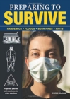 Image for Preparing to survive  : being ready for when disaster strikes