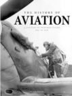 Image for The history of aviation  : a century of powered flight day-by-day