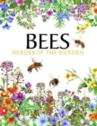 Image for Bees  : heroes of the garden