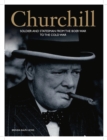 Image for Churchill  : soldier and statesman from the Boer War to the Cold War