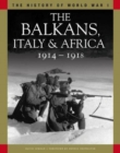 Image for The Balkans, Italy &amp; Africa 1914-1918