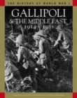 Image for Gallipoli &amp; the Middle East, 1914-1918  : from the Dardanelles to Mesopotamia