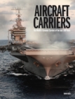 Image for Aircraft carriers  : the world&#39;s greatest carriers of the last 100 years