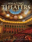 Image for Amazing theaters of the world  : theaters, art centers and opera houses