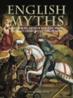 Image for English myths  : from King Arthur and the holy grail to George and the dragon