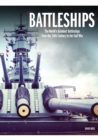 Image for Battleships  : the world&#39;s greatest battleships from the 16th century to the Gulf War