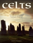 Image for Celts  : the history and legacy of one of the oldest cultures in Europe
