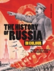 Image for The history of Russia in colour  : from the Rus&#39; people to President Putin